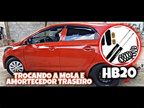 HB20 Como Trocar A Mola E Amortecedor Traseiro Do Hb20 Hatch YouTube