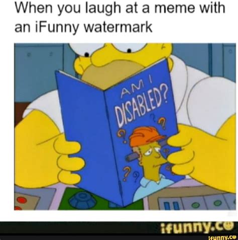 When You Laugh At A Meme With An Ifunny Watermark Ifunny Brazil