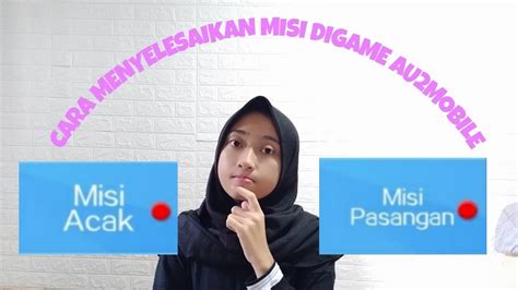 CARA MENYELESAIKAN MISI ACAK DAN MISI PASANGAN DI GAME AU2MOBILE YouTube