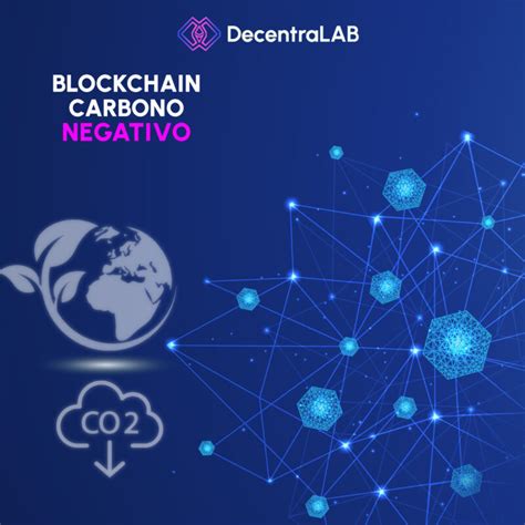 Blockchain Carbono Negativo Blog Decentralab