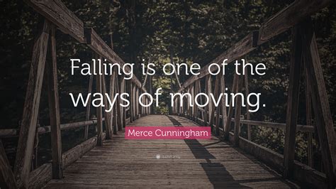 Merce Cunningham Quotes (11 wallpapers) - Quotefancy