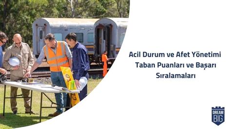 Acil Durum ve Afet Yönetimi 2024 Taban Puanları ve Başarı Sıralamaları