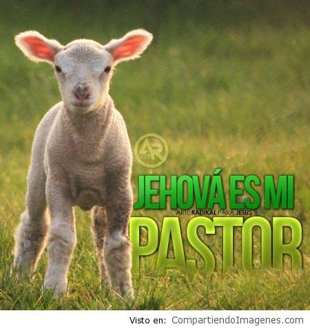 Jehova es mi Pastor - Imagenes Cristianas para Facebook - Compartiendo ...