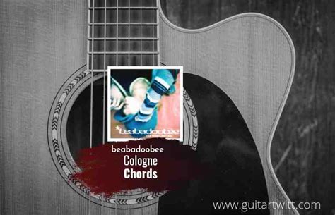 Cologne Chords By Beabadoobee For Guitar Piano & Ukulele - Guitartwitt