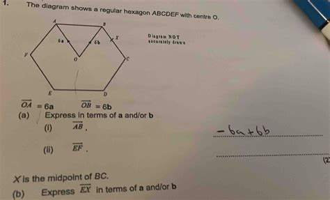 Solved The Diagram Shows A Regular Hexagon Abcdef With Centre O