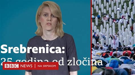 Genocid U Srebrenici 25 Godina Kasnije Zločin Presude I Pokušaji