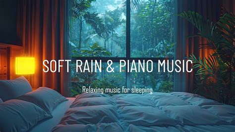 Relaxing Piano Music Soft Rain Sounds Deep Sleep Stress Relief Music Calming Music Youtube