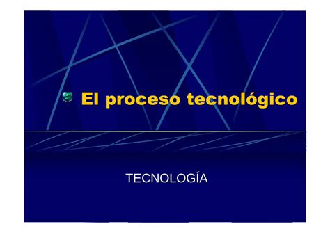 PDF El proceso tecnológico 14 15 PDF filey el deseo de saber del