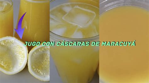 Refresco Con Cáscaras De Maracuyá Delicioso Y Rendidor Excelente Para