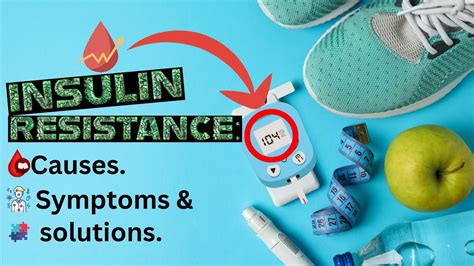 Insulin Resistance Causes Symptoms And Solutions Youtube