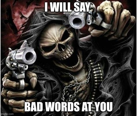 Badass Skeleton Memes And S Imgflip