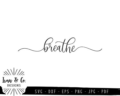 Svg Files Breathe Svg Sign Svg Clip Art Cricut Etsy