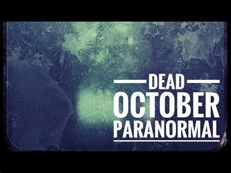 Dead October Paranormal The Infamous Malvern Manor Investigation Day