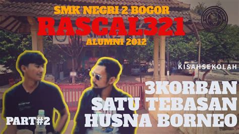 KISAHSEKOLAH TRAGEDY SBYM VS BRAK CILODONG HUSNA BORNEO RASCAL321