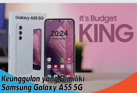 Spesifikasi Dan Keunggulan Samsung Galaxy A55 5G Smartphone Elegan