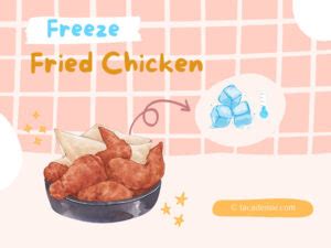 Can You Freeze Fried Chicken Easy Way For Busy Life