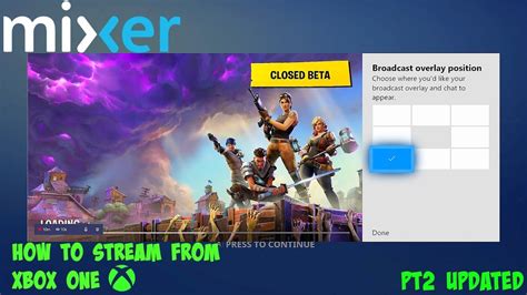 How To Stream On Mixer From The Xbox One Mixer Xbox One Stream Tutorial 2019 Updated Youtube