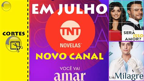 Tnt Novelas Estreia Em Julho Vem A Um Concorrente Do Canal Viva