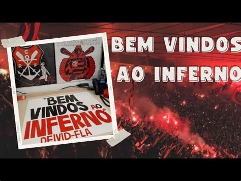 Torcida Do Flamengo Vai Levar Faixas BEM VINDOS AO INFERNO ACABOU O