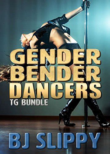 Gender Bender Dancers Tg Bundle Kindle Edition By Slippy Bj Literature And Fiction Kindle