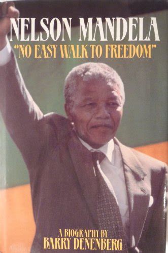 Nelson Mandela No Easy Walk To Freedom A Biography By Denenberg Barry Very Good Very Good