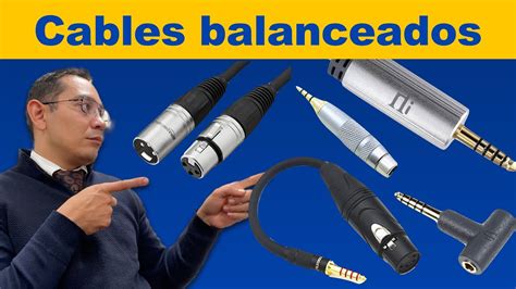 Como Funcionan Los Cables Balanceados Ycual Debo Usar Youtube