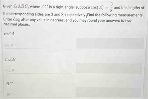 Solved Given Abc Where C Is A Right Angle Suppose Cos A