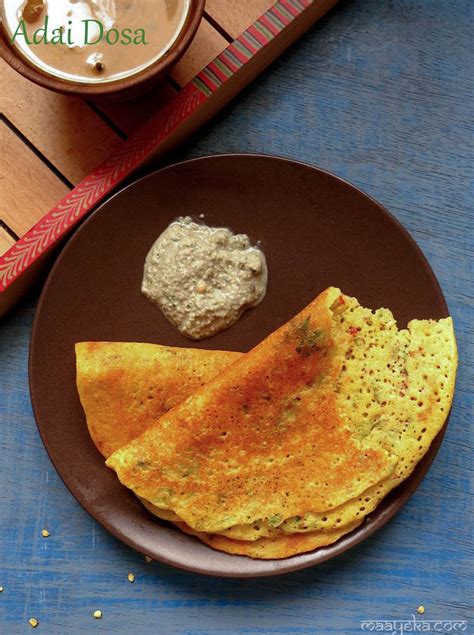 Adai Recipe, How to Make Adai Dosa » Maayeka