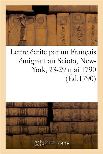 Lettre Crite Par Un Fran Ais Migrant Au Scioto New York Mai