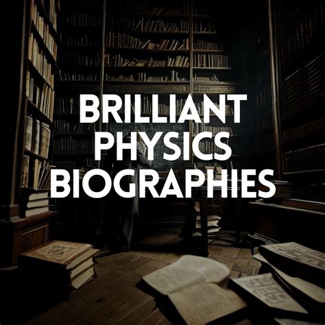 Physics In History On Twitter Most Brilliant Physics Biographies A