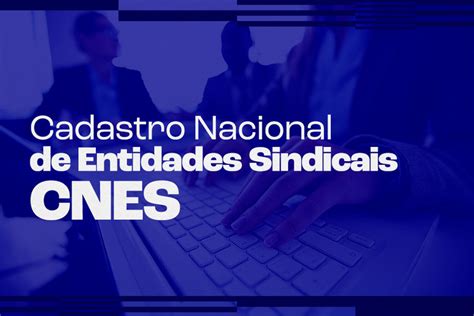 Mte Lan A Nova Funcionalidade Do Cadastro Nacional De Entidades