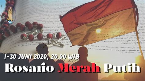 Doa Rosario Merah Putih 30 Juni 2020 Puku 20 00 Bersama Paroki