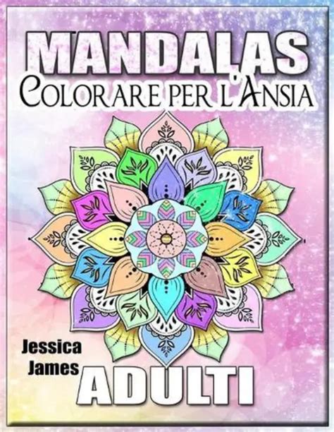 Mandalas Adulti Colorare Per L Ansia Libro Da Colorare Mandala Libro