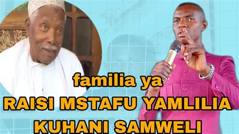 FAMILIA YA RAISI MSTAFU ALLY HASSAN MWINYI YAMLILIA KUHANI SAMWELI