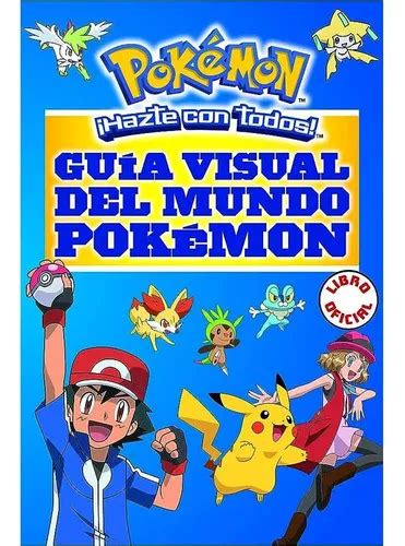 Guía Visual Del Mundo Pokémon Hazte Con Todos Montena Envío gratis