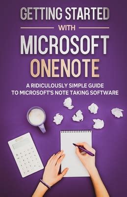 Getting Started With Microsoft OneNote A Ridiculously Simple Guide To