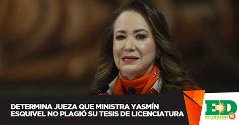 Determina Jueza Que Ministra Yasmín Esquivel No Plagió Su Tesis De