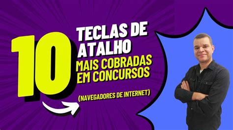 As Teclas De Atalho Mais Cobradas Em Concursos Sobre Navegadores De