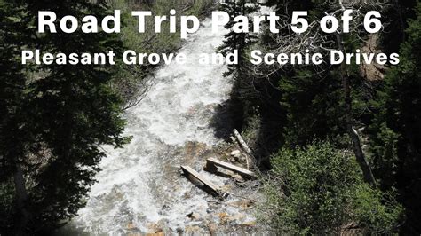 Road Trip Part 5 of 6: Pleasant Grove and Scenic Drives | Keith and Lindsey