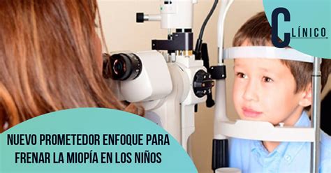 Nuevo Prometedor Enfoque Para Frenar La Miopía En Los Niños Grupo Franja