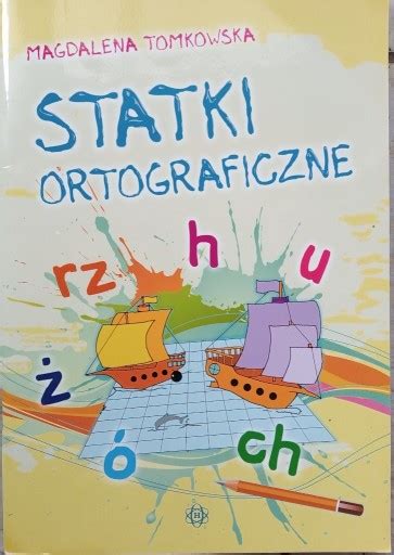 Statki ortograficzne zeszyt ćwiczeń do ortografii Kraków Kup teraz