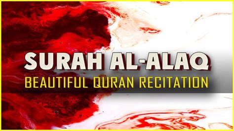 Surah Al Alaq Beautiful Recitation Learn Quran Surah Alaq Repeat