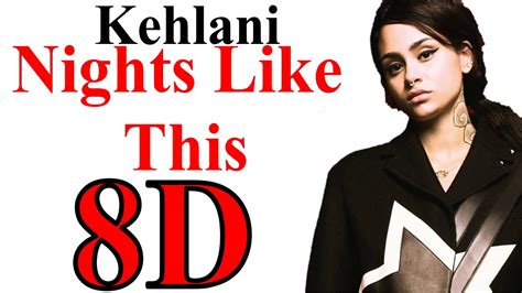 Kehlani Nights Like This 8d Audio Ft Ty Dolla Ign Youtube Music