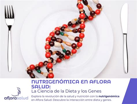 Nutrigenómica en Aflora Salud La Ciencia de la Dieta y los Genes