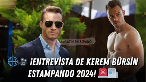 Entrevista de Kerem Bürsin Estampando 2024 kerembürsin