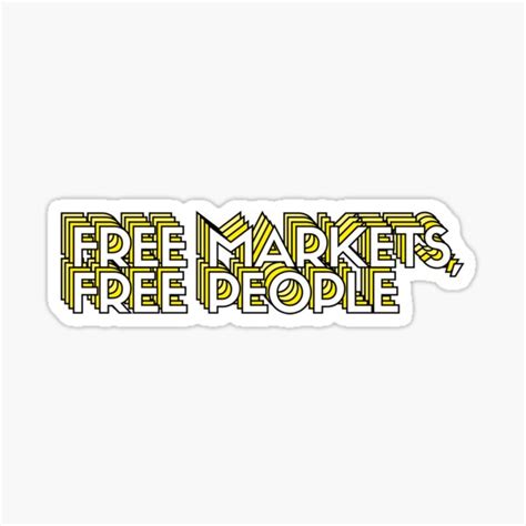 FREE MARKETS FREE PEOPLE Sticker For Sale By MadamRight Redbubble