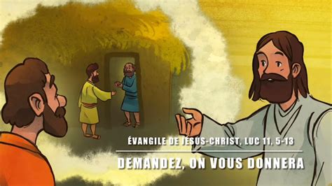 Évangile de Jésus Christ commentaire Luc 11 5 13 Demandez on