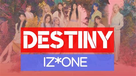 Izone Destiny 우연이 아니야 Lyrics Han Rom Eng Youtube