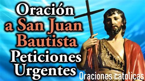 Oración a San Juan Bautista para peticiones urgentes en su día 24 de