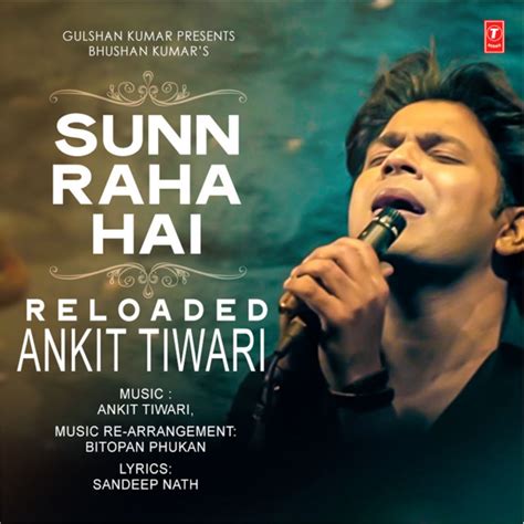 Sunn Raha Hai Reloaded Song And Lyrics By Ankit Tiwari Spotify